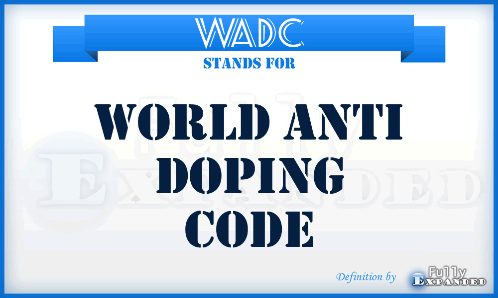 WADC - World Anti Doping Code