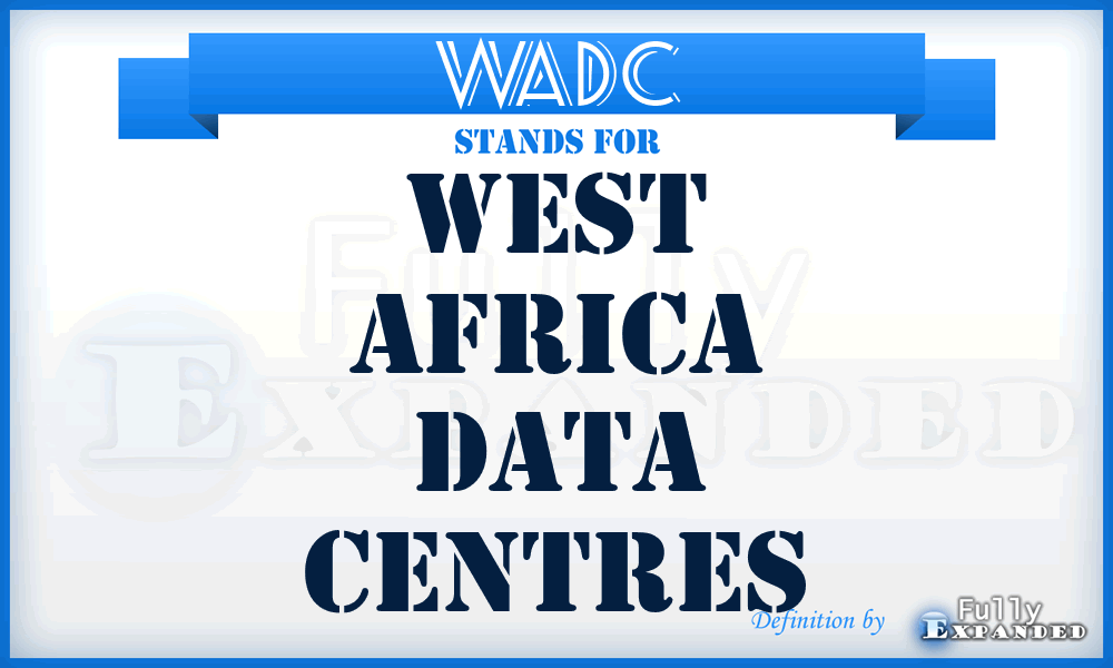 WADC - West Africa Data Centres