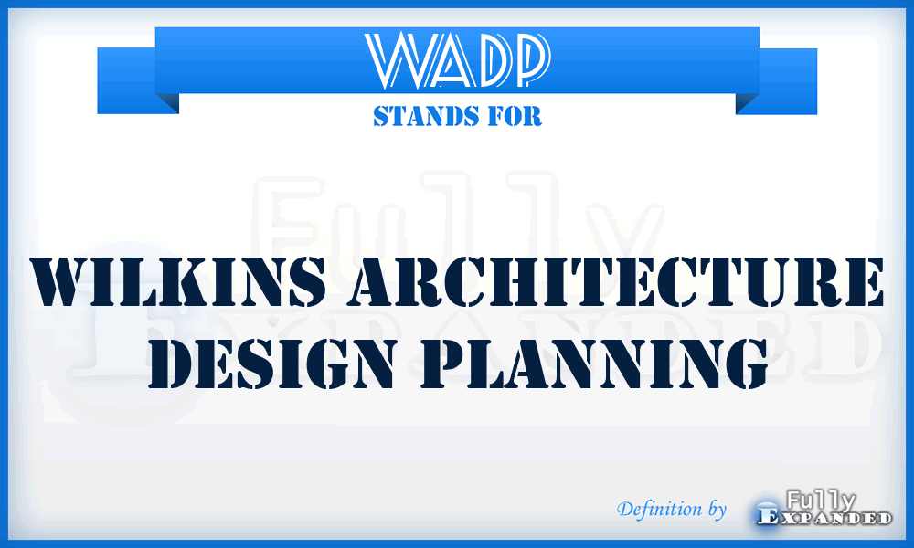 WADP - Wilkins Architecture Design Planning