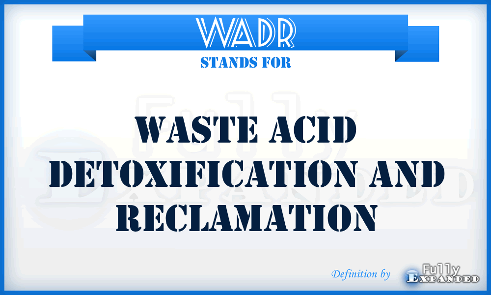 WADR - Waste Acid Detoxification and Reclamation