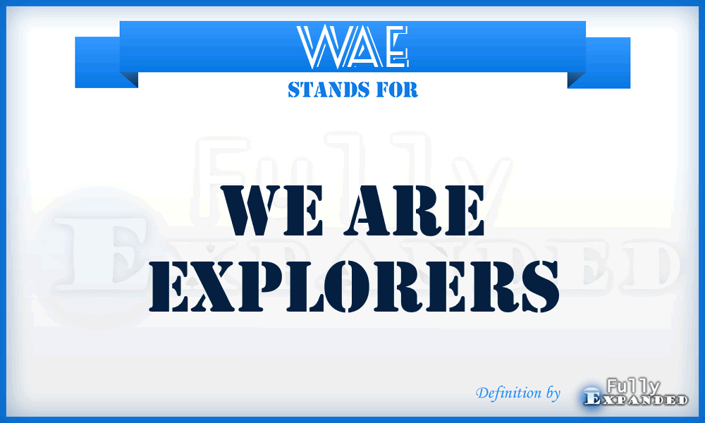 WAE - We Are Explorers