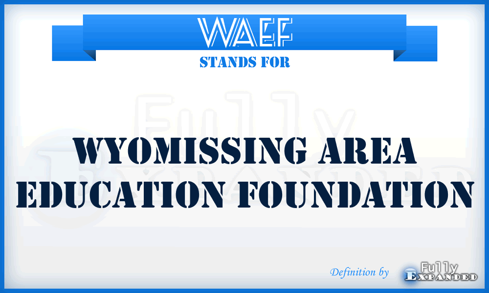 WAEF - Wyomissing Area Education Foundation