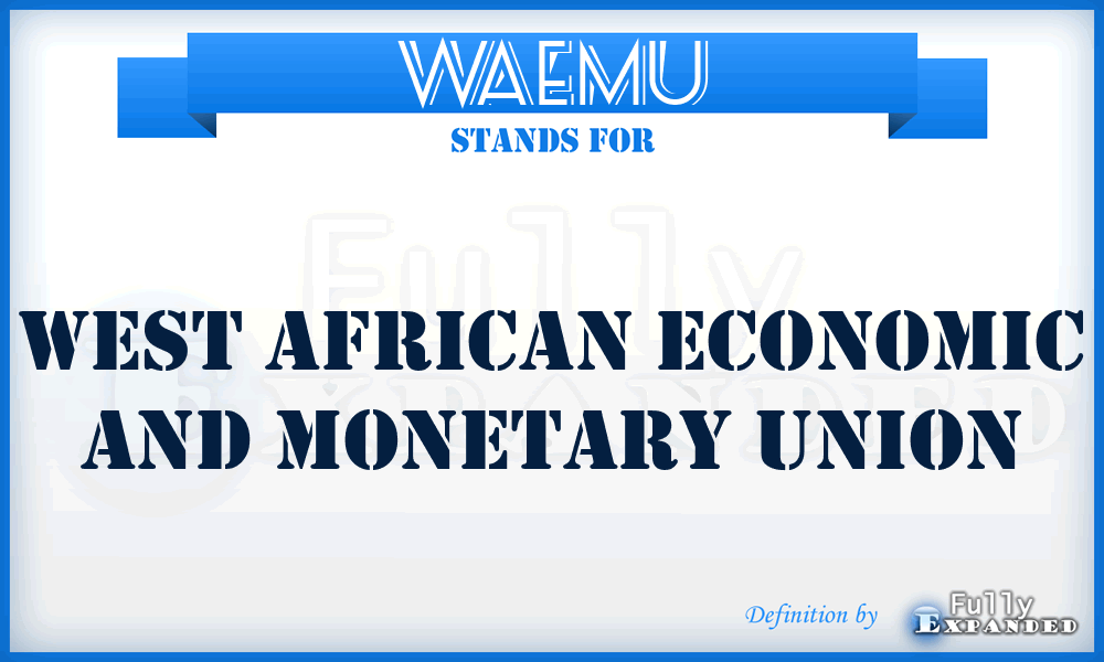 WAEMU - West African Economic and Monetary Union