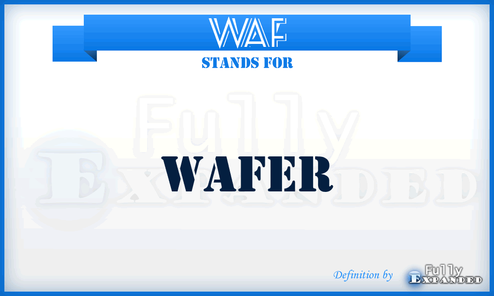 WAF - Wafer