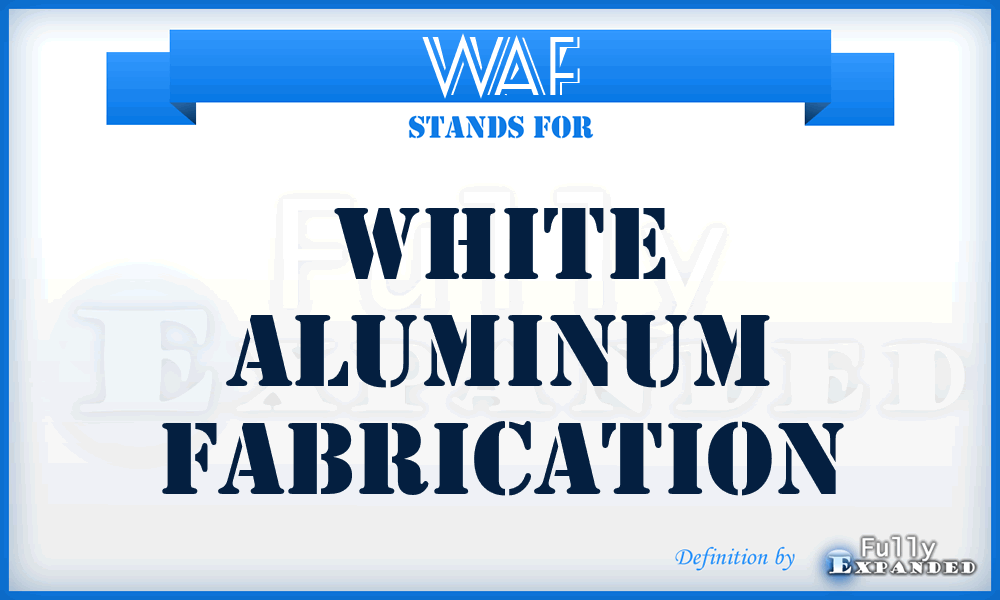 WAF - White Aluminum Fabrication