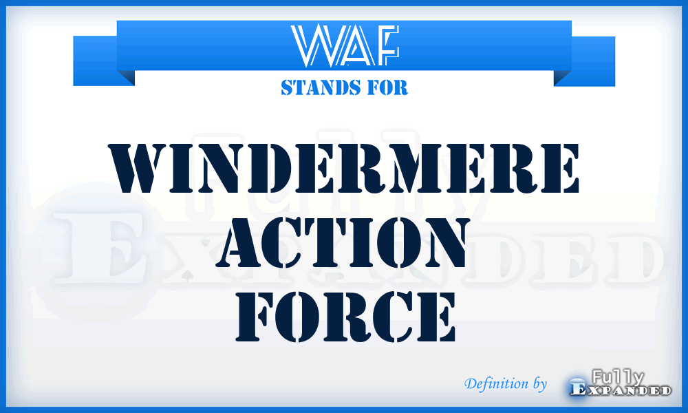 WAF - Windermere Action Force