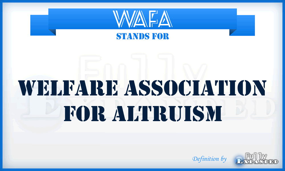 WAFA - Welfare association for Altruism