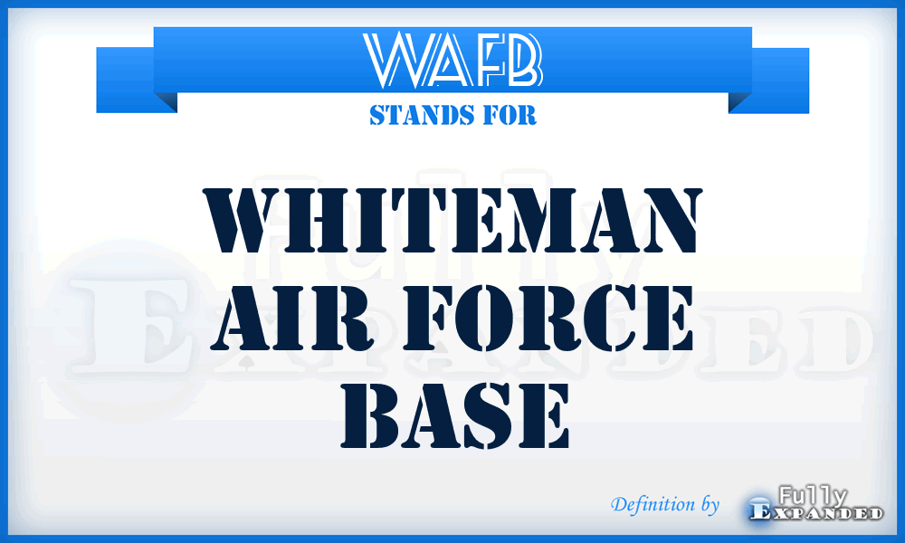 WAFB - Whiteman Air Force Base