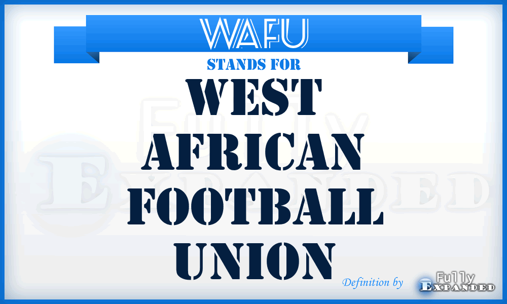 WAFU - West African Football Union