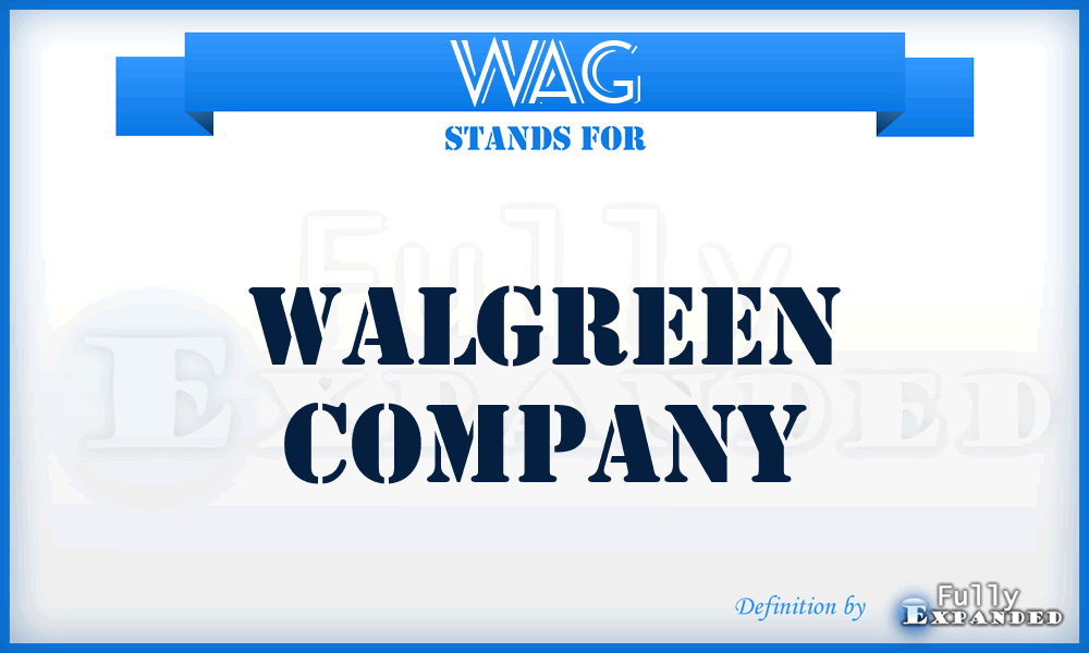 WAG - Walgreen Company