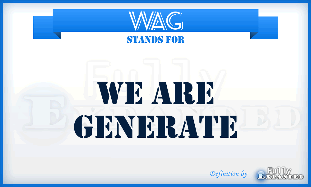 WAG - We Are Generate
