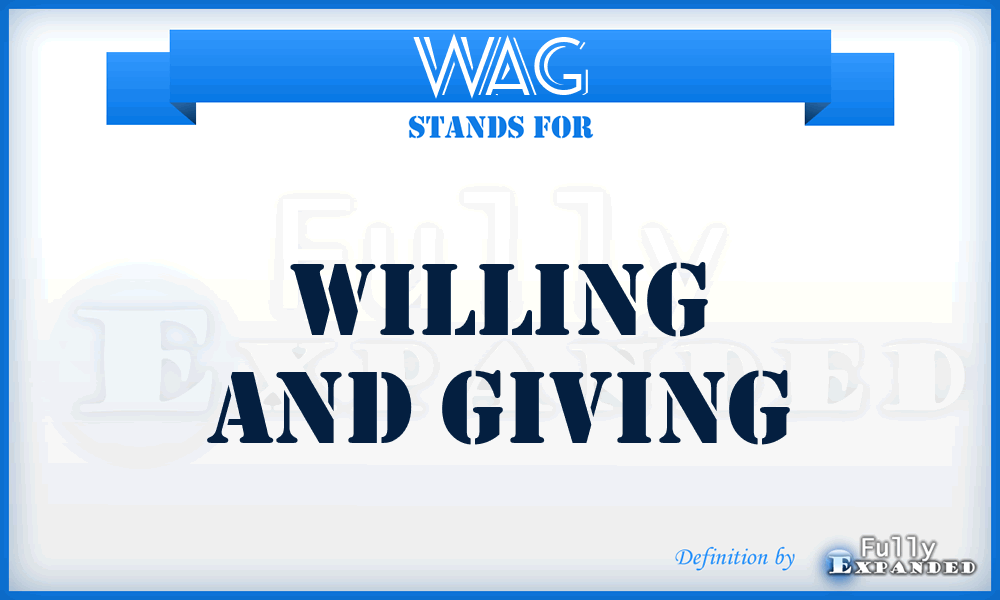 WAG - Willing And Giving