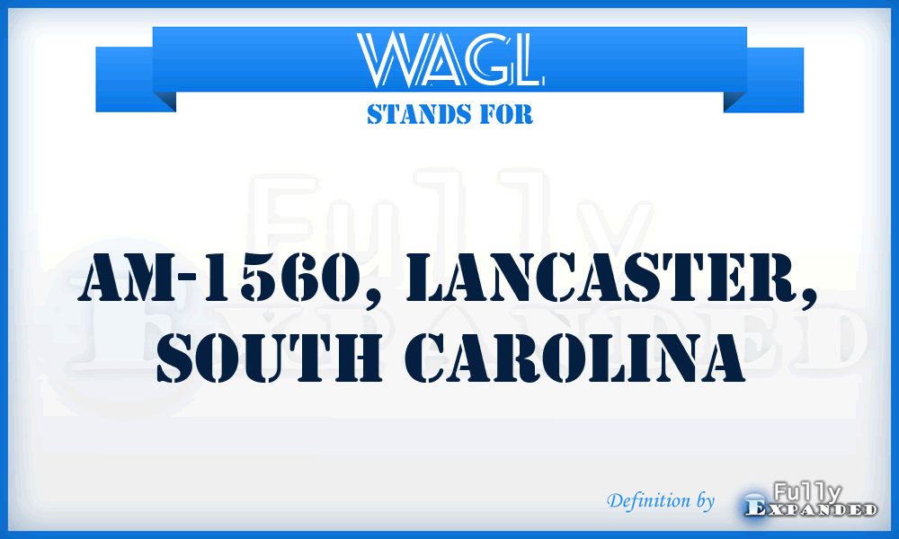 WAGL - AM-1560, Lancaster, South Carolina