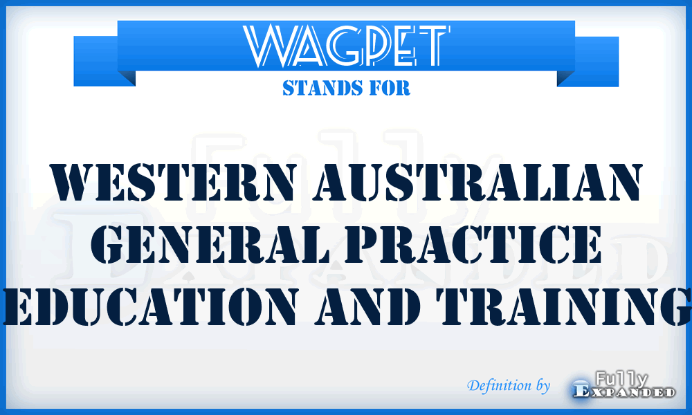 WAGPET - Western Australian General Practice Education and Training