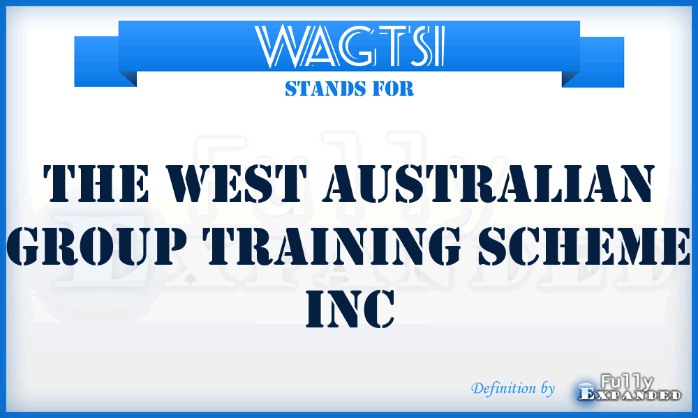 WAGTSI - The West Australian Group Training Scheme Inc