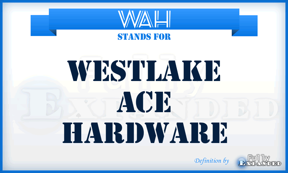 WAH - Westlake Ace Hardware