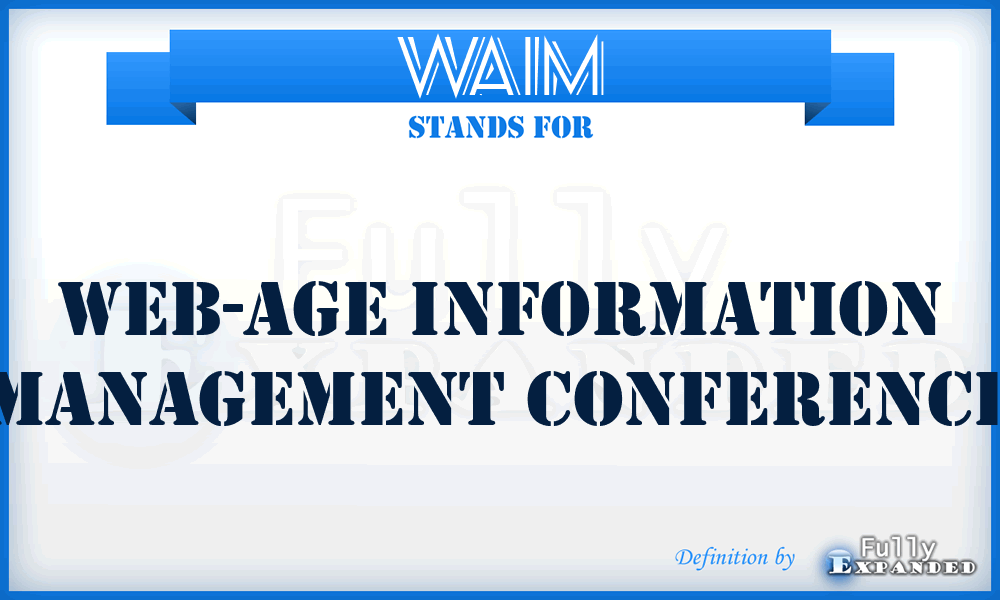 WAIM - Web-Age Information Management Conference