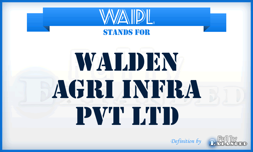 WAIPL - Walden Agri Infra Pvt Ltd