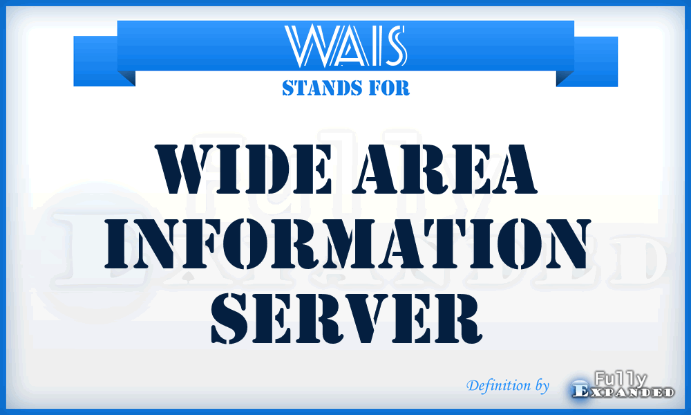 WAIS - Wide Area Information Server