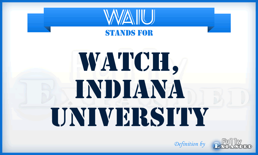 WAIU - Watch, Indiana University