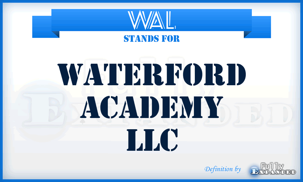 WAL - Waterford Academy LLC