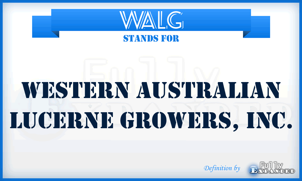 WALG - Western Australian Lucerne Growers, Inc.