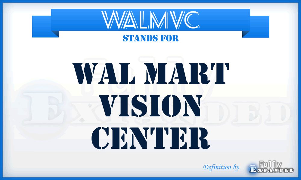 WALMVC - WAL Mart Vision Center