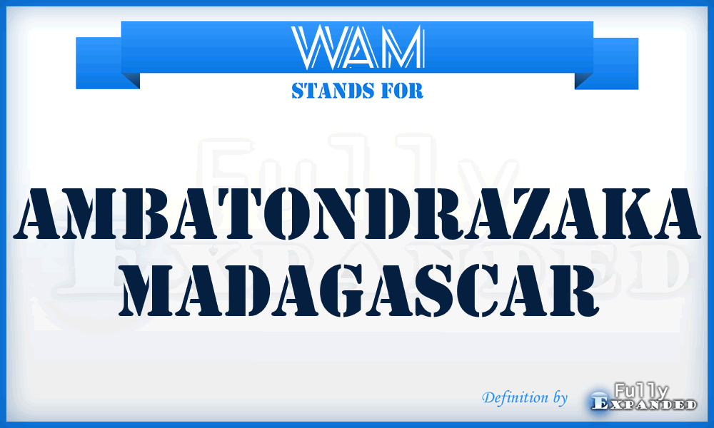 WAM - Ambatondrazaka Madagascar