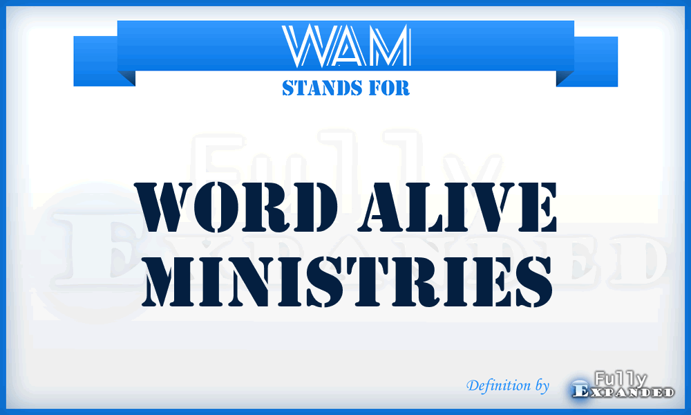 WAM - Word Alive Ministries