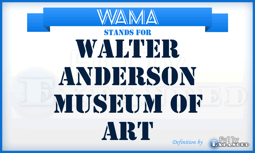 WAMA - Walter Anderson Museum of Art