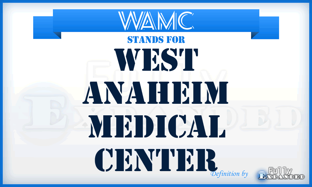 WAMC - West Anaheim Medical Center