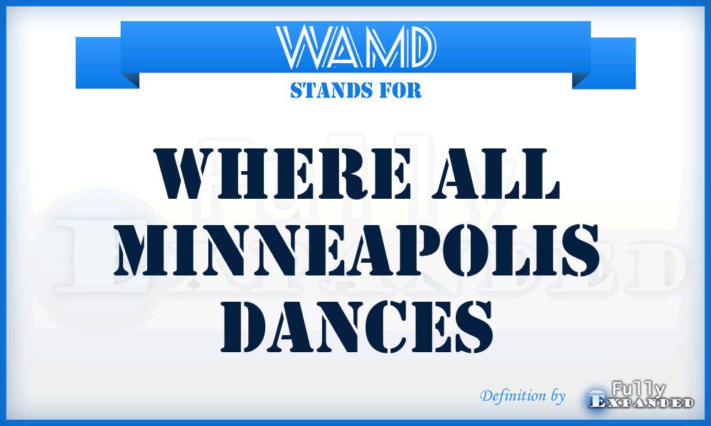 WAMD - Where All Minneapolis Dances