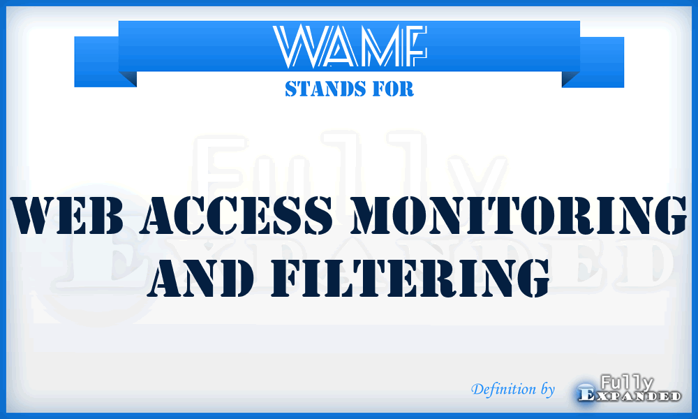 WAMF - Web Access Monitoring and Filtering
