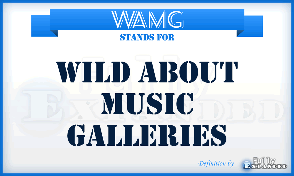 WAMG - Wild About Music Galleries
