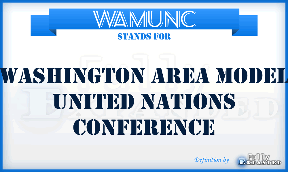 WAMUNC - Washington Area Model United Nations Conference