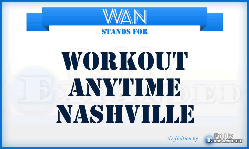 WAN - Workout Anytime Nashville