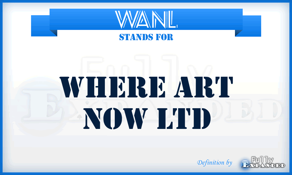 WANL - Where Art Now Ltd