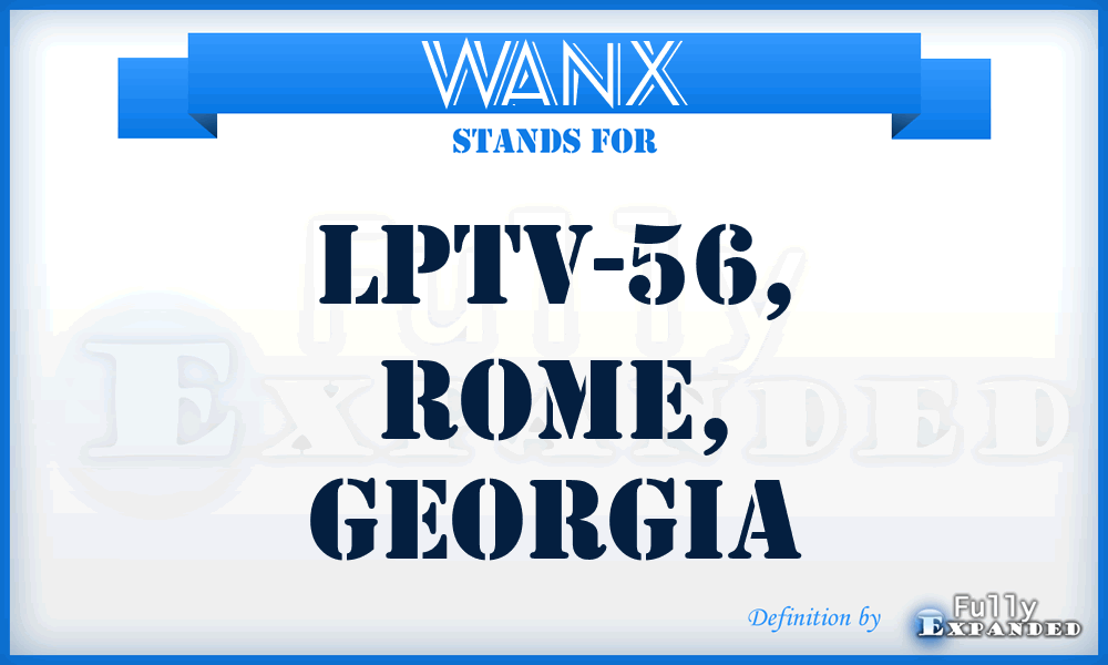 WANX - LPTV-56, Rome, Georgia