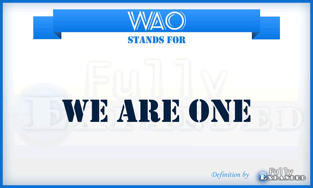 WAO - We Are One