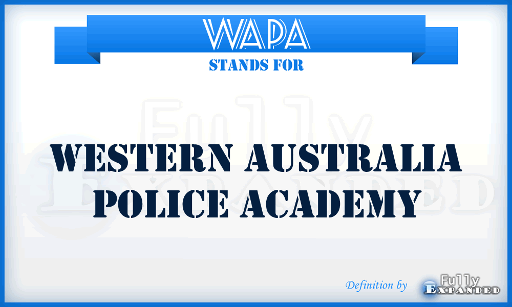 WAPA - Western Australia Police Academy