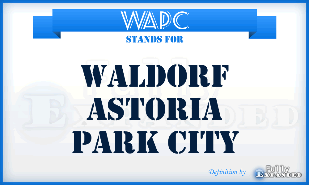 WAPC - Waldorf Astoria Park City
