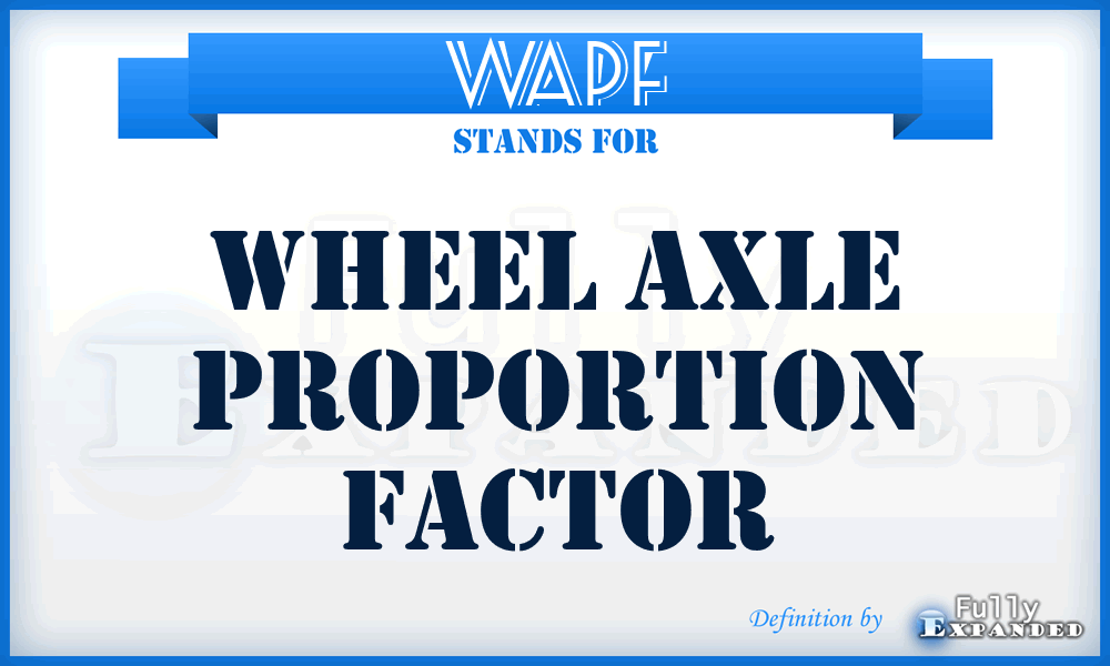 WAPF - Wheel Axle Proportion Factor