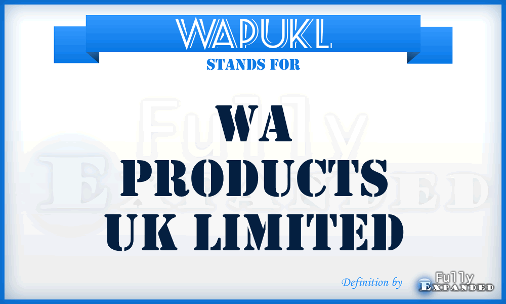 WAPUKL - WA Products UK Limited