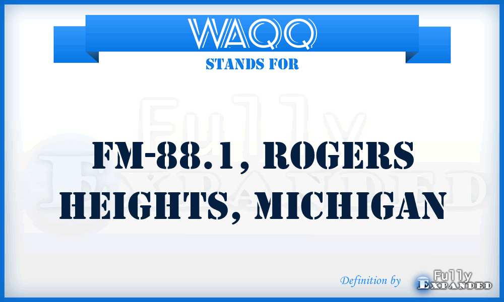 WAQQ - FM-88.1, Rogers Heights, Michigan
