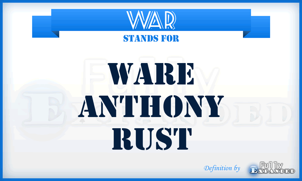 WAR - Ware Anthony Rust