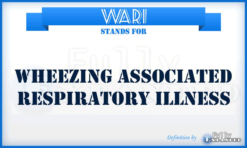 WARI - Wheezing Associated Respiratory Illness