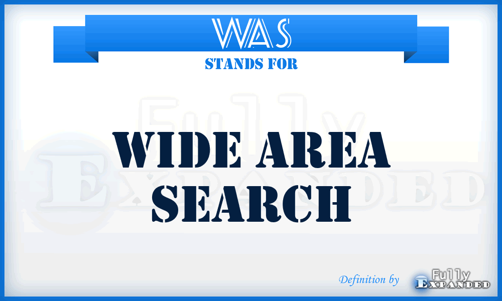 WAS - wide area search