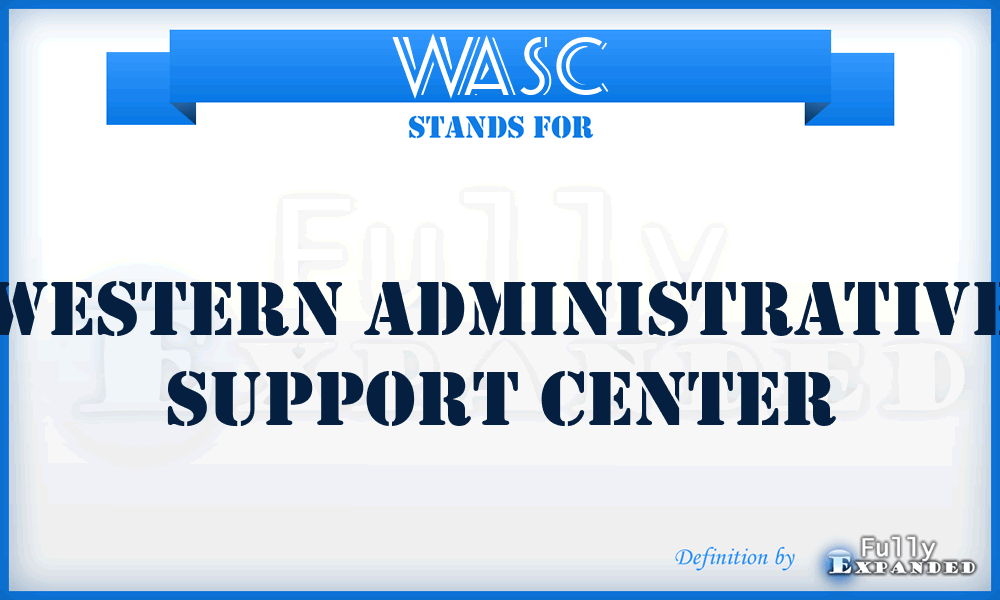 WASC - Western Administrative Support Center