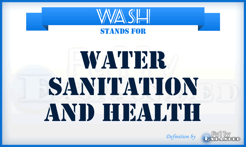 WASH - Water Sanitation and Health