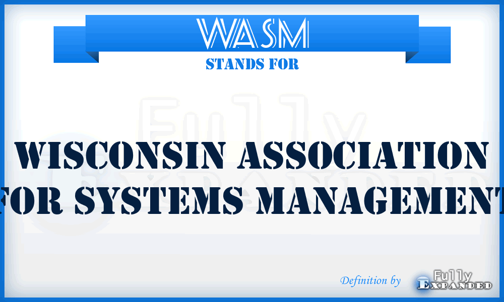 WASM - Wisconsin Association for Systems Management